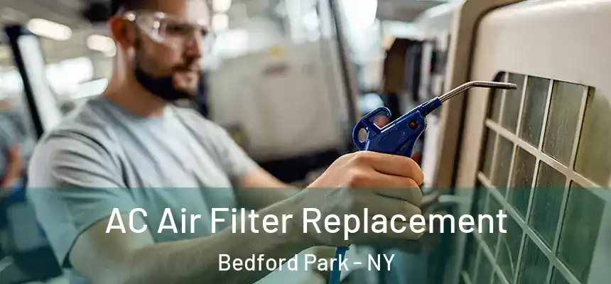  AC Air Filter Replacement Bedford Park - NY