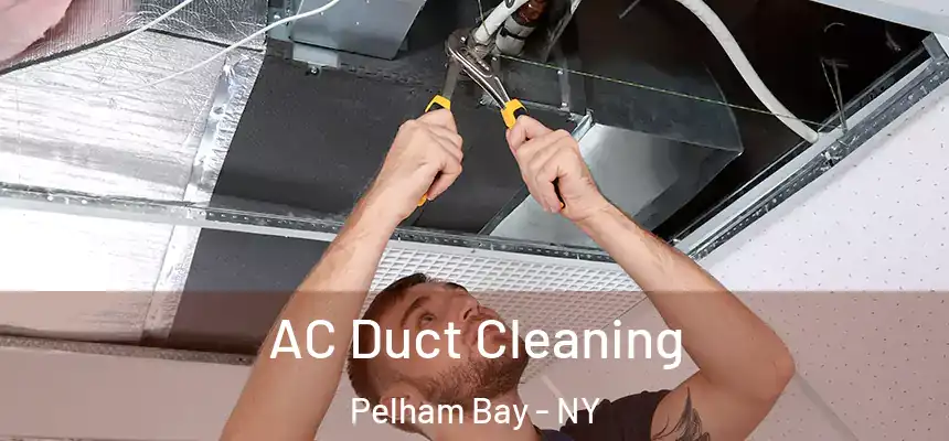  AC Duct Cleaning Pelham Bay - NY
