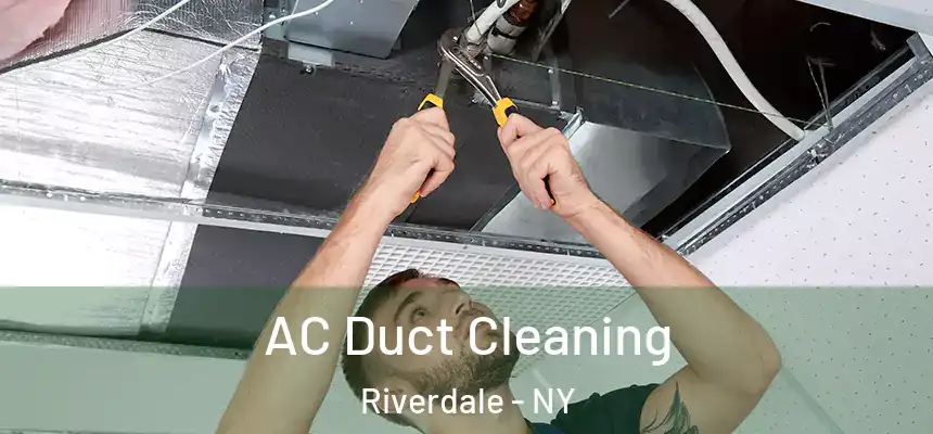  AC Duct Cleaning Riverdale - NY