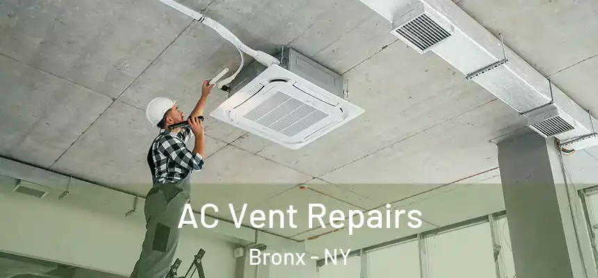AC Vent Repairs Bronx - NY