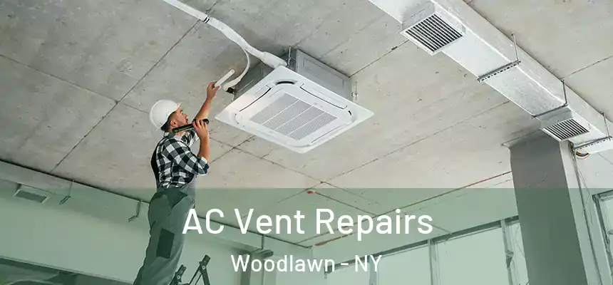  AC Vent Repairs Woodlawn - NY