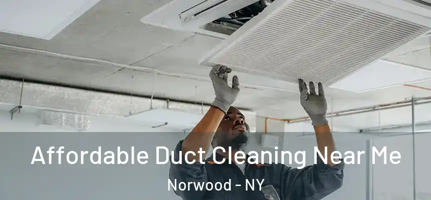 Affordable Duct Cleaning Near Me Norwood - NY