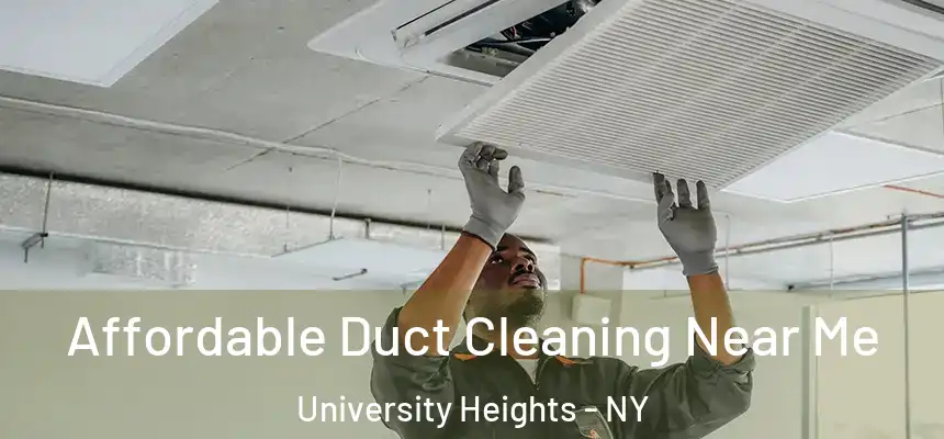  Affordable Duct Cleaning Near Me University Heights - NY