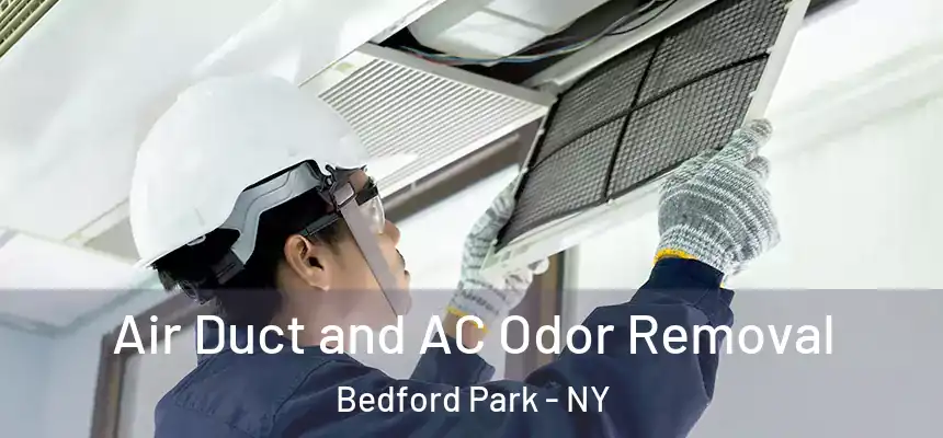  Air Duct and AC Odor Removal Bedford Park - NY