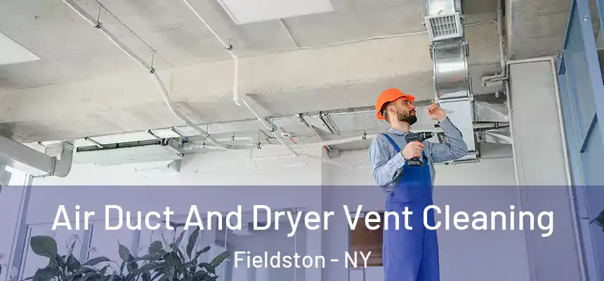 Air Duct And Dryer Vent Cleaning Fieldston - NY
