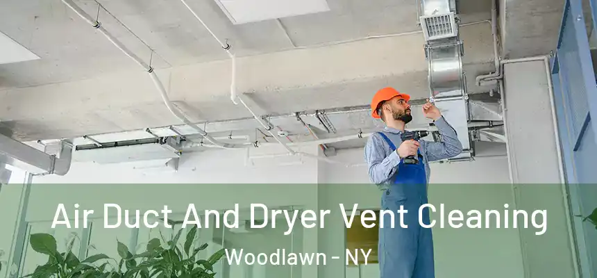  Air Duct And Dryer Vent Cleaning Woodlawn - NY