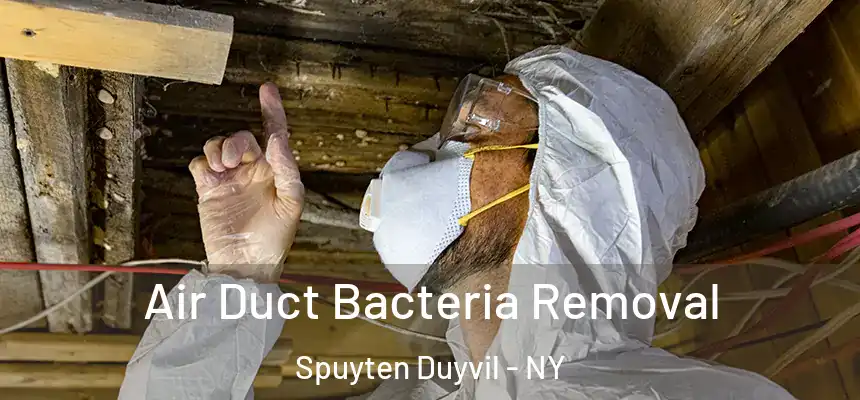  Air Duct Bacteria Removal Spuyten Duyvil - NY