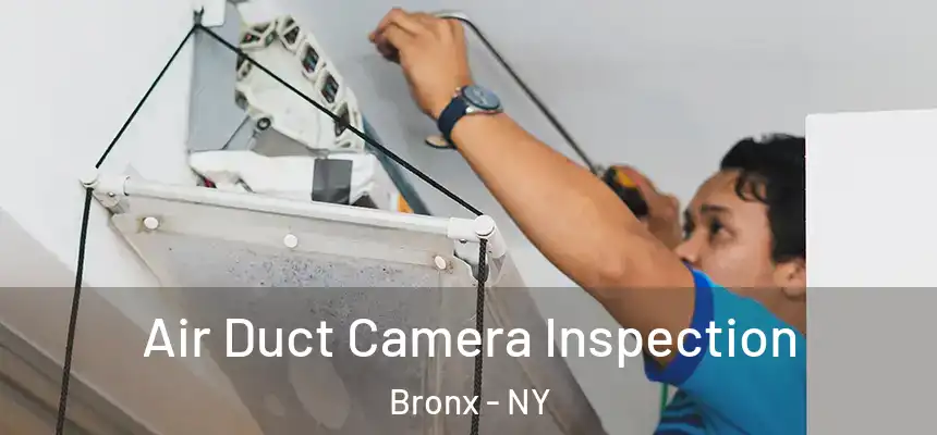  Air Duct Camera Inspection Bronx - NY