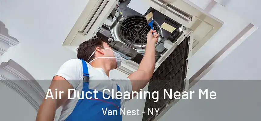  Air Duct Cleaning Near Me Van Nest - NY
