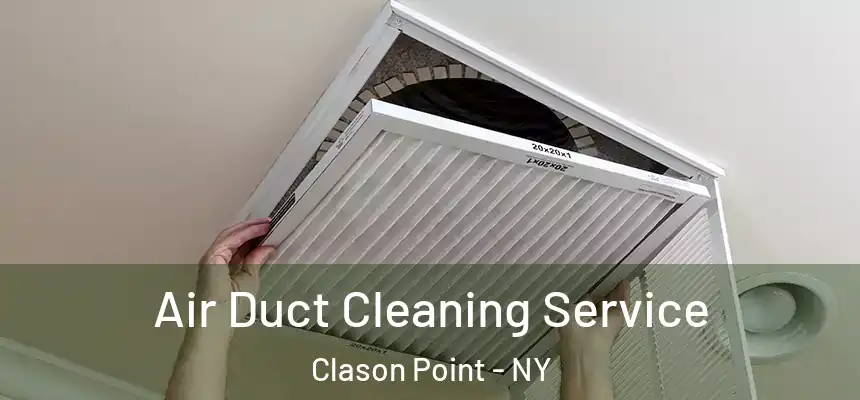 Air Duct Cleaning Service Clason Point - NY