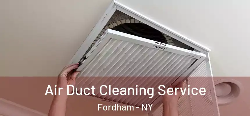 Air Duct Cleaning Service Fordham - NY