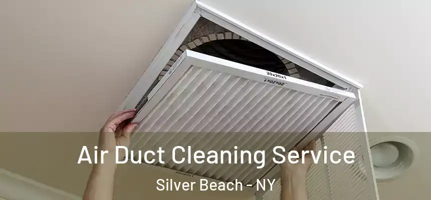  Air Duct Cleaning Service Silver Beach - NY