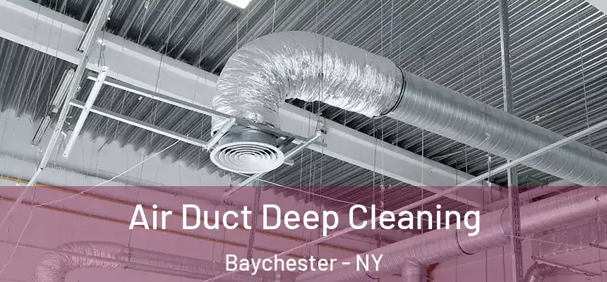 Air Duct Deep Cleaning Baychester - NY