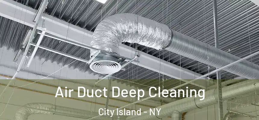  Air Duct Deep Cleaning City Island - NY