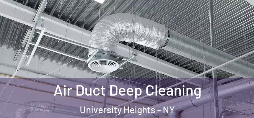 Air Duct Deep Cleaning University Heights - NY