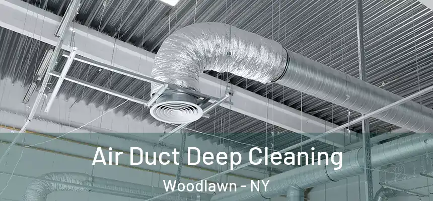Air Duct Deep Cleaning Woodlawn - NY