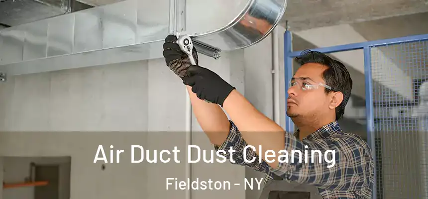 Air Duct Dust Cleaning Fieldston - NY