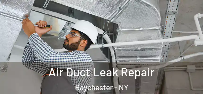Air Duct Leak Repair Baychester - NY