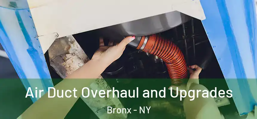  Air Duct Overhaul and Upgrades Bronx - NY