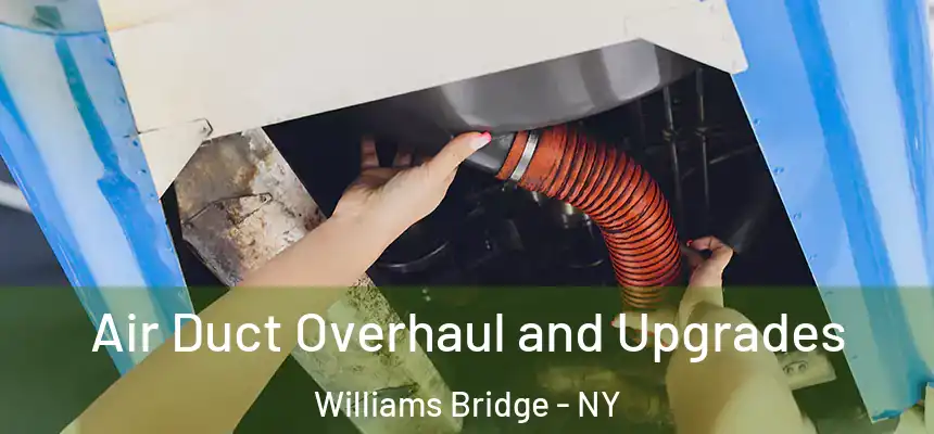  Air Duct Overhaul and Upgrades Williams Bridge - NY
