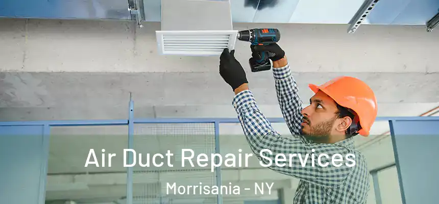 Air Duct Repair Services Morrisania - NY