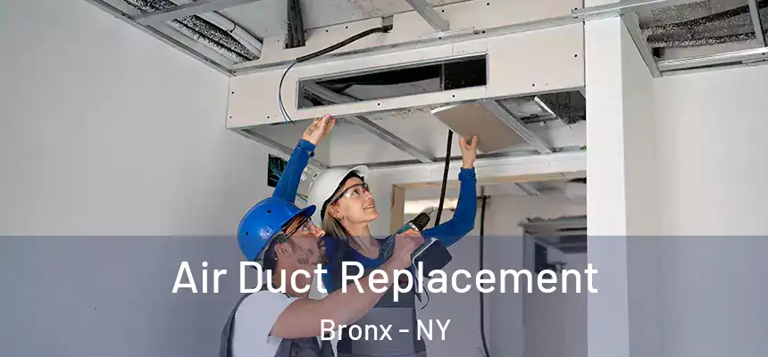  Air Duct Replacement Bronx - NY