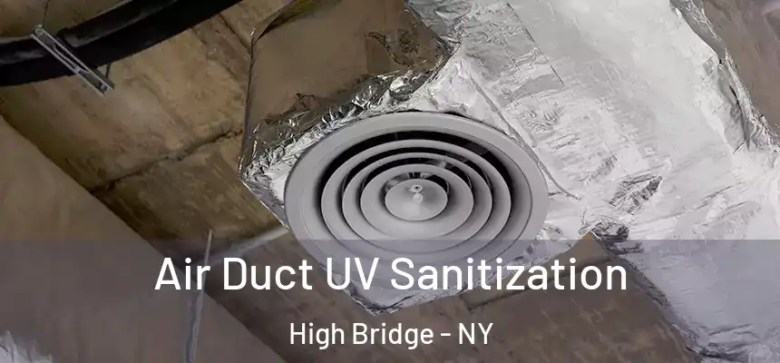  Air Duct UV Sanitization High Bridge - NY