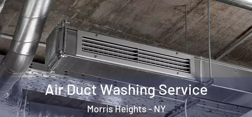 Air Duct Washing Service Morris Heights - NY