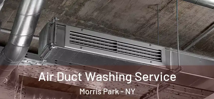 Air Duct Washing Service Morris Park - NY