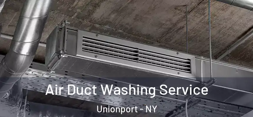  Air Duct Washing Service Unionport - NY