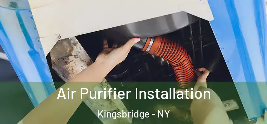 Air Purifier Installation Kingsbridge - NY