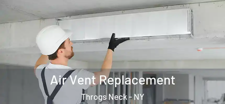  Air Vent Replacement Throgs Neck - NY