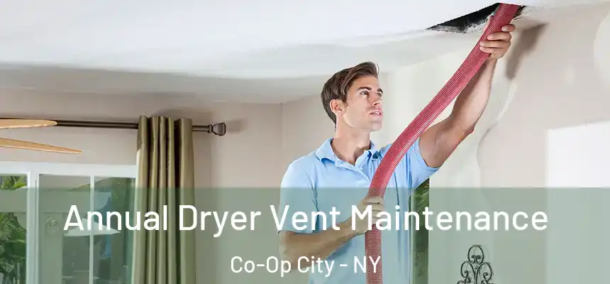  Annual Dryer Vent Maintenance Co-Op City - NY