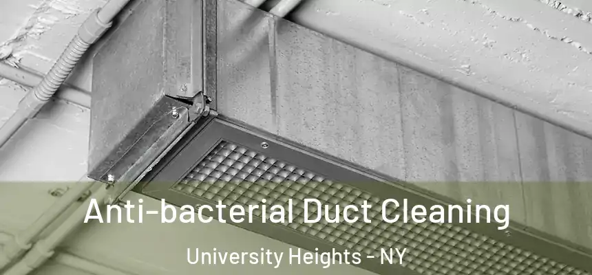  Anti-bacterial Duct Cleaning University Heights - NY
