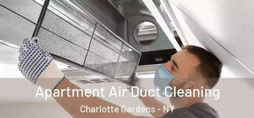 Apartment Air Duct Cleaning Charlotte Gardens - NY