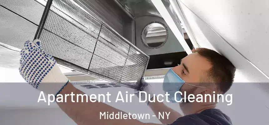  Apartment Air Duct Cleaning Middletown - NY