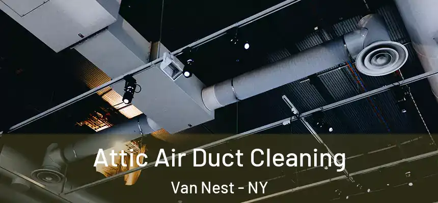  Attic Air Duct Cleaning Van Nest - NY