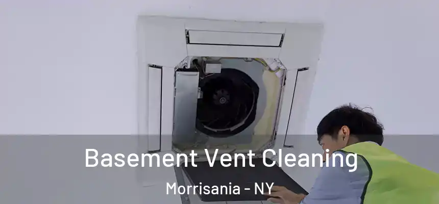  Basement Vent Cleaning Morrisania - NY