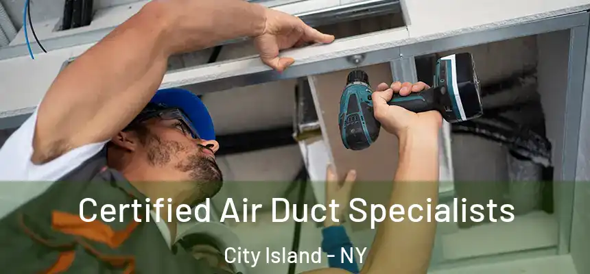 Certified Air Duct Specialists City Island - NY
