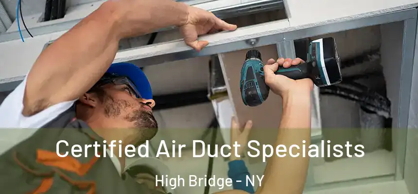 Certified Air Duct Specialists High Bridge - NY