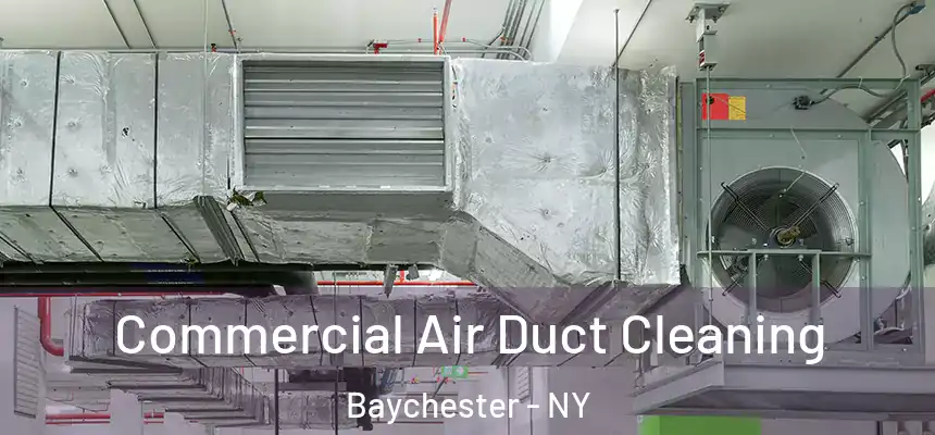 Commercial Air Duct Cleaning Baychester - NY