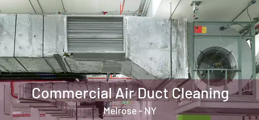 Commercial Air Duct Cleaning Melrose - NY