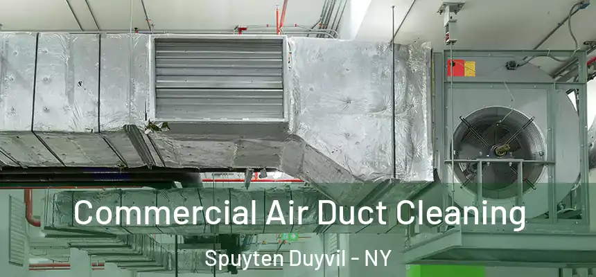 Commercial Air Duct Cleaning Spuyten Duyvil - NY