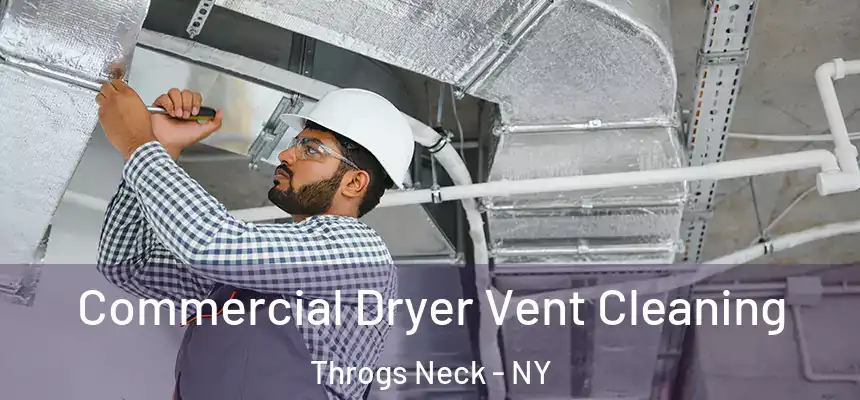  Commercial Dryer Vent Cleaning Throgs Neck - NY