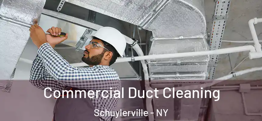 Commercial Duct Cleaning Schuylerville - NY