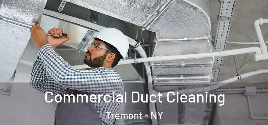 Commercial Duct Cleaning Tremont - NY