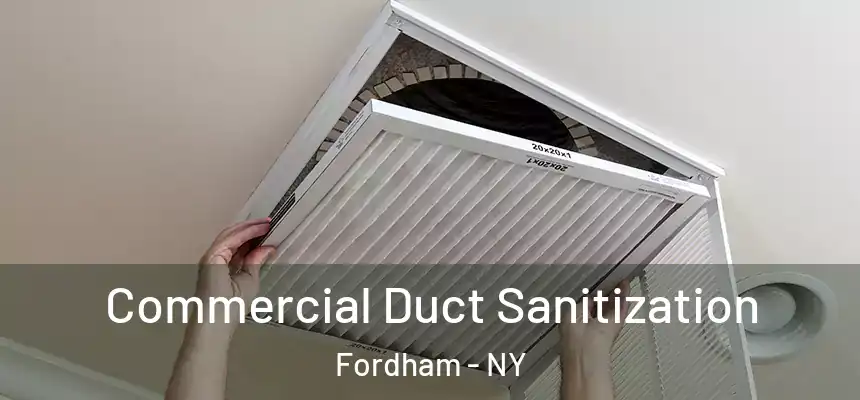  Commercial Duct Sanitization Fordham - NY