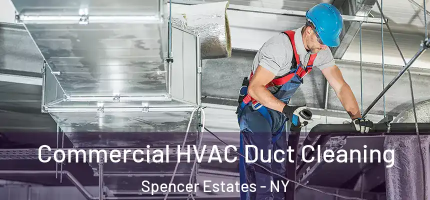  Commercial HVAC Duct Cleaning Spencer Estates - NY