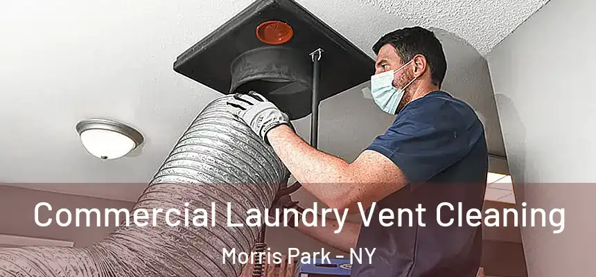  Commercial Laundry Vent Cleaning Morris Park - NY