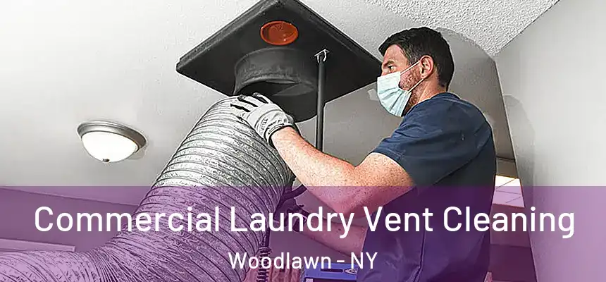  Commercial Laundry Vent Cleaning Woodlawn - NY
